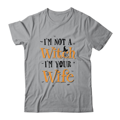 I'm Not A Witch Im Your Wife Get Back Witch Couple Halloween Shirt & Sweatshirt | siriusteestore