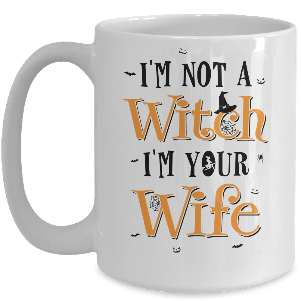 I'm Not A Witch Im Your Wife Get Back Witch Couple Halloween Mug | siriusteestore