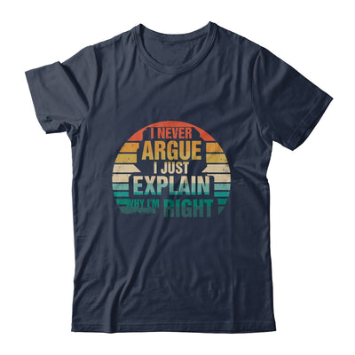 I'm Not Arguing I'm Just Explaining Why I'm Right Funny Shirt & Tank Top | siriusteestore