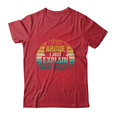 I'm Not Arguing I'm Just Explaining Why I'm Right Funny Shirt & Tank Top | siriusteestore