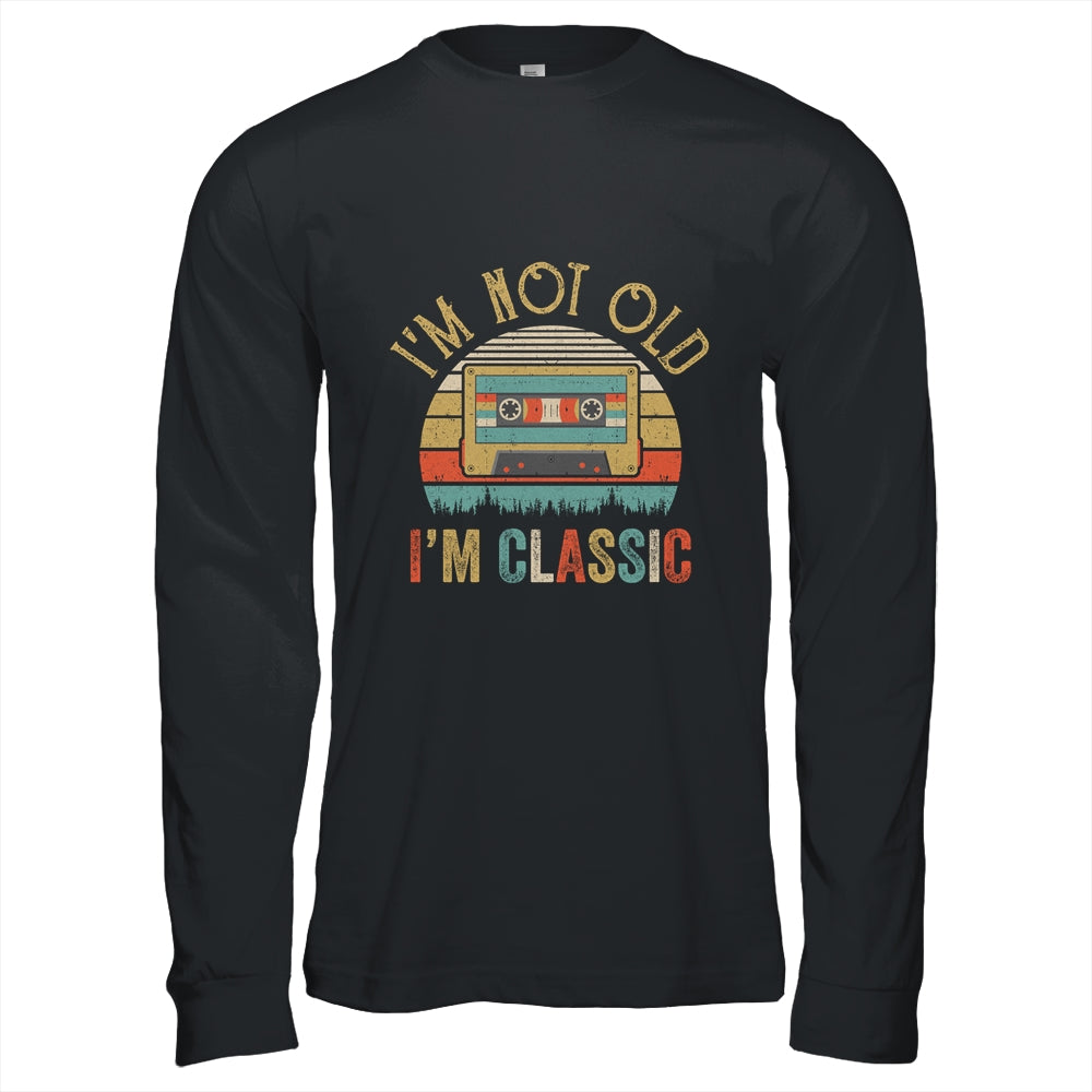 I'm Not Old I'm Classic Funny Music Cassette Vintage Shirt & Hoodie | siriusteestore