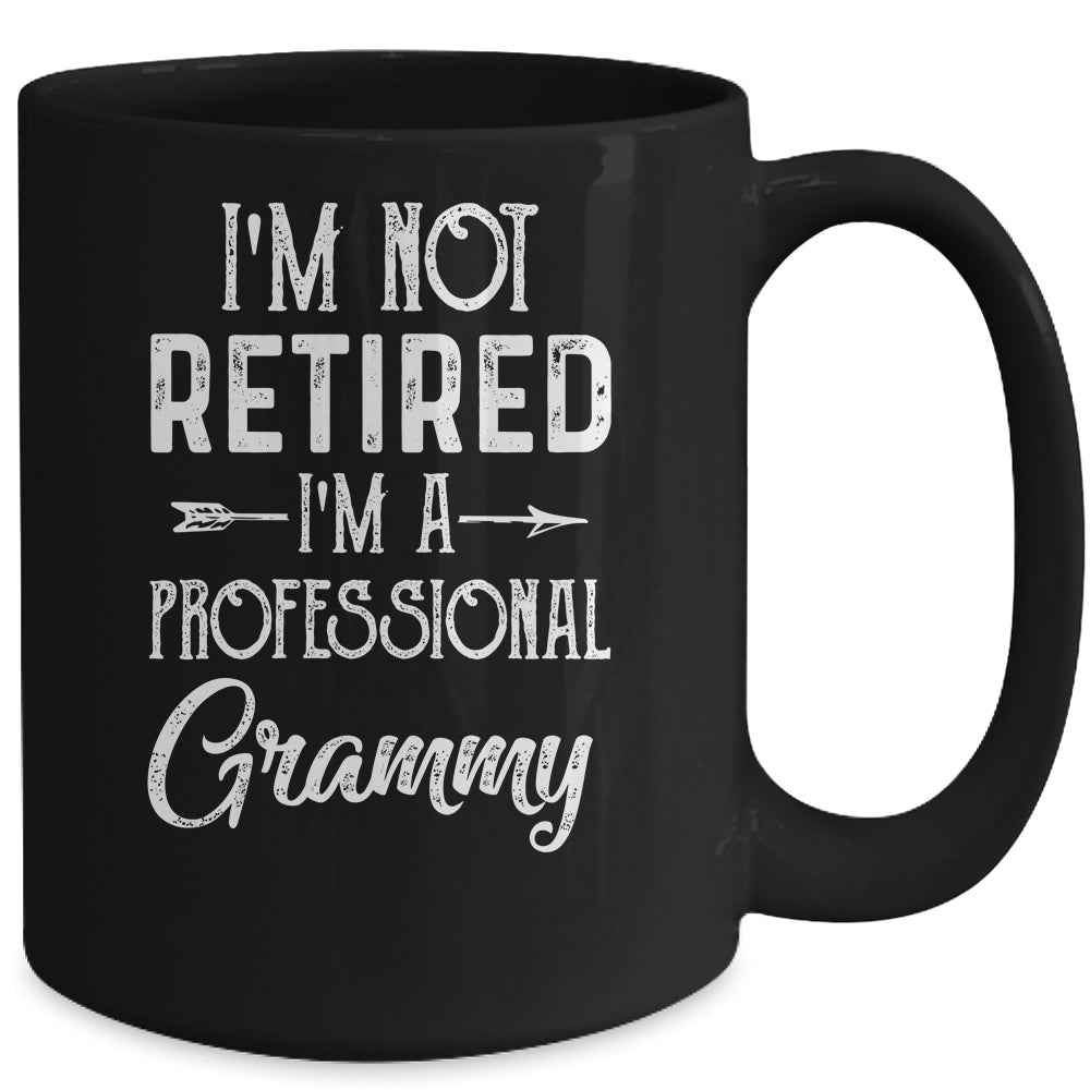 I'm Not Retired A Professional Grammy Mothers Day Mug | siriusteestore