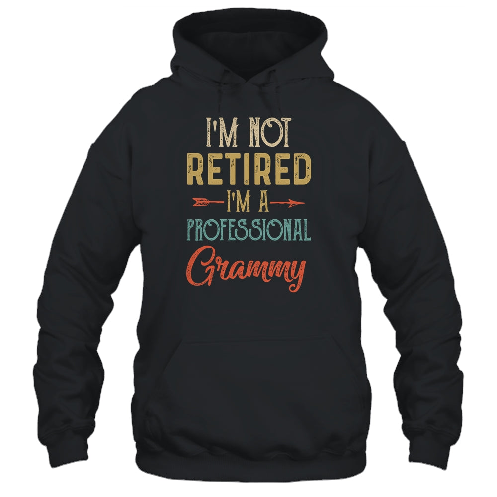 I'm Not Retired A Professional Grammy Mothers Day Vintage Shirt & Hoodie | siriusteestore