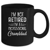 I'm Not Retired A Professional Granddad Father Day Mug | siriusteestore