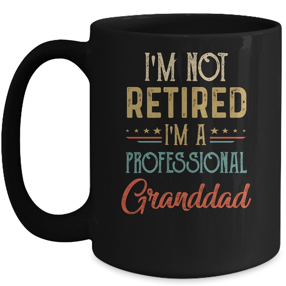 I'm Not Retired A Professional Granddad Father Day Vintage Mug | siriusteestore