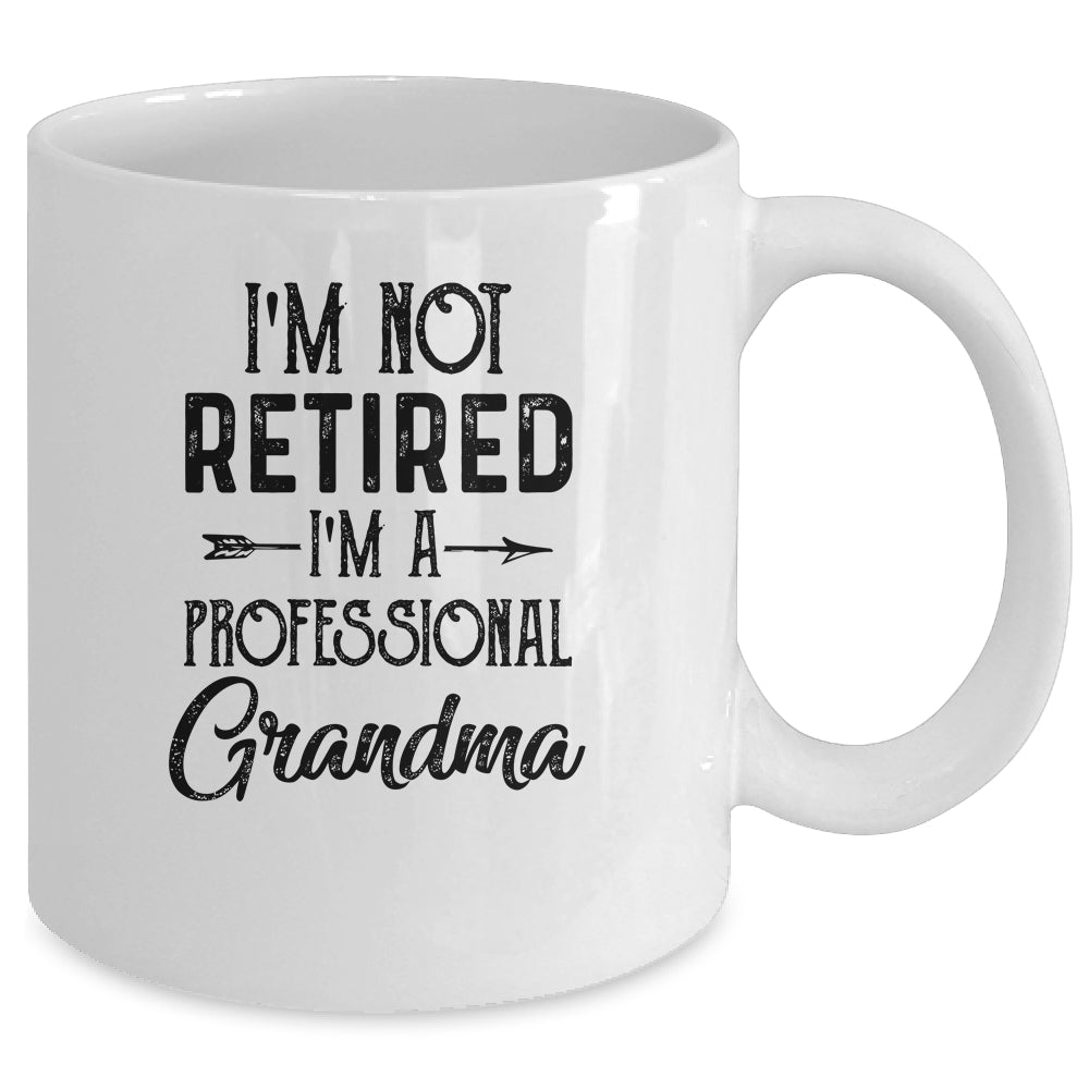 I'm Not Retired A Professional Grandma Funny Mothers Day Mug | siriusteestore