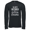 I'm Not Retired A Professional Grandma Mothers Day Shirt & Hoodie | siriusteestore