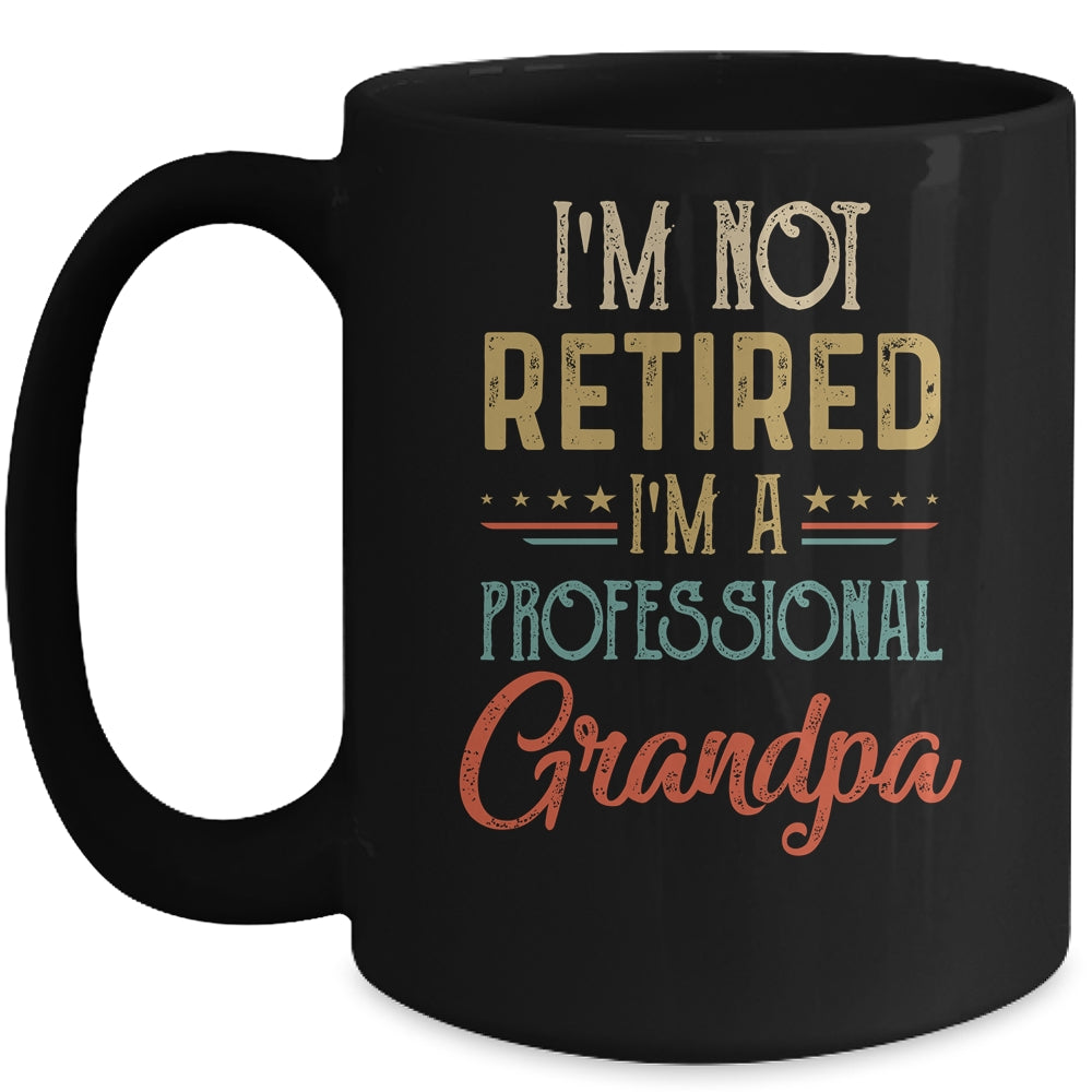 I'm Not Retired A Professional Grandpa Father Day Vintage Mug | siriusteestore
