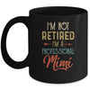 I'm Not Retired A Professional Mimi Mothers Day Vintage Mug | siriusteestore