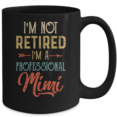 I'm Not Retired A Professional Mimi Mothers Day Vintage Mug | siriusteestore