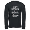 I'm Not Retired A Professional Nana Mothers Day Shirt & Hoodie | siriusteestore