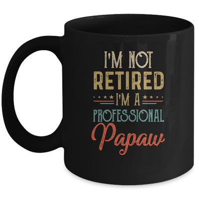 I'm Not Retired A Professional Papaw Father Day Vintage Mug | siriusteestore