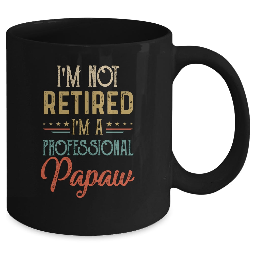 I'm Not Retired A Professional Papaw Father Day Vintage Mug | siriusteestore