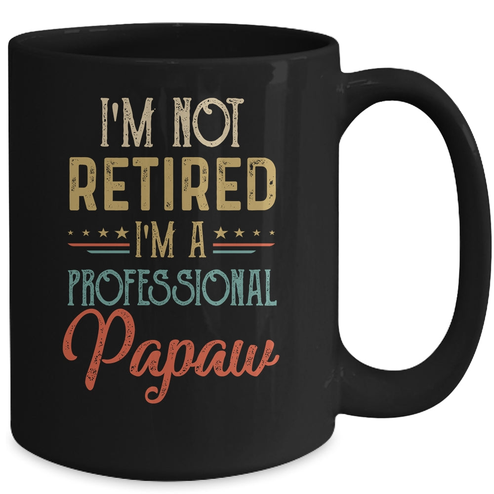 I'm Not Retired A Professional Papaw Father Day Vintage Mug | siriusteestore