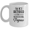 I'm Not Retired A Professional Papaw Funny Father Day Mug | siriusteestore