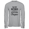 I'm Not Retired A Professional Pawpaw Funny Father Day Shirt & Hoodie | siriusteestore