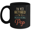 I'm Not Retired A Professional Pop Father Day Vintage Mug | siriusteestore