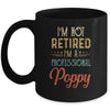 I'm Not Retired A Professional Poppy Father Day Vintage Mug | siriusteestore