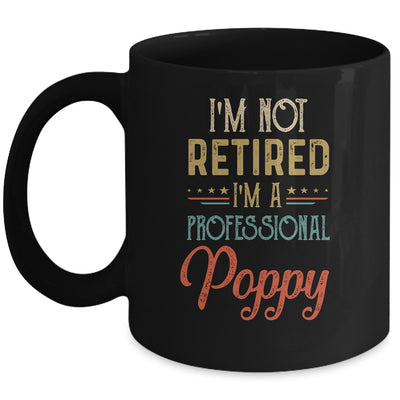 I'm Not Retired A Professional Poppy Father Day Vintage Mug | siriusteestore