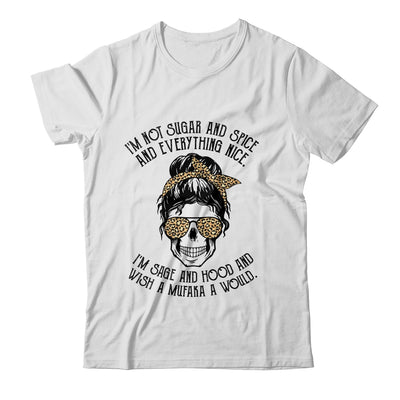 I'm Not Sugar And Spice And Everything Nice I'm Sage Hood Leopard Shirt & Hoodie | siriusteestore
