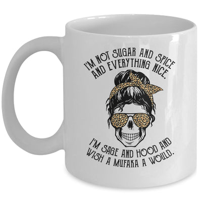 I'm Not Sugar And Spice And Everything Nice I'm Sage Hood Leopard Mug | siriusteestore