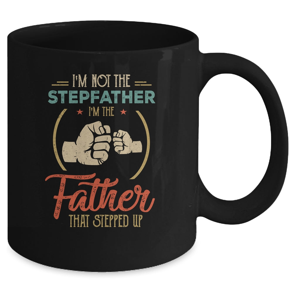 I'm Not The Step Father Stepped Up Fathers Day Vintage Mug | siriusteestore