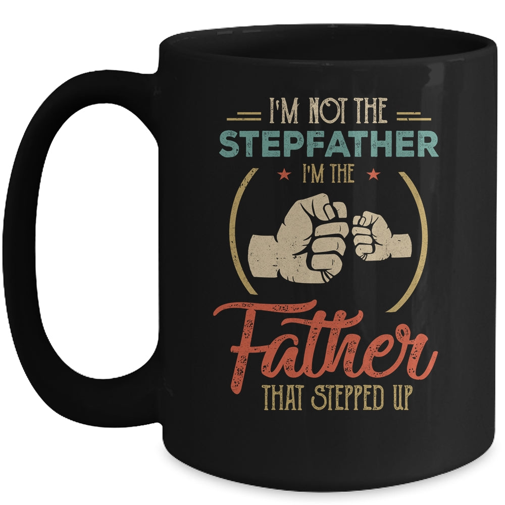 I'm Not The Step Father Stepped Up Fathers Day Vintage Mug | siriusteestore