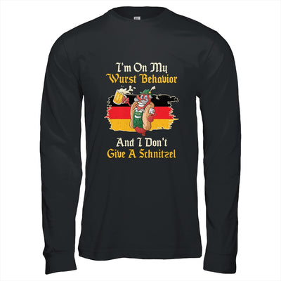 I'm On My Wurst Behavior And I Don't Give A Schnitzel Shirt & Hoodie | siriusteestore