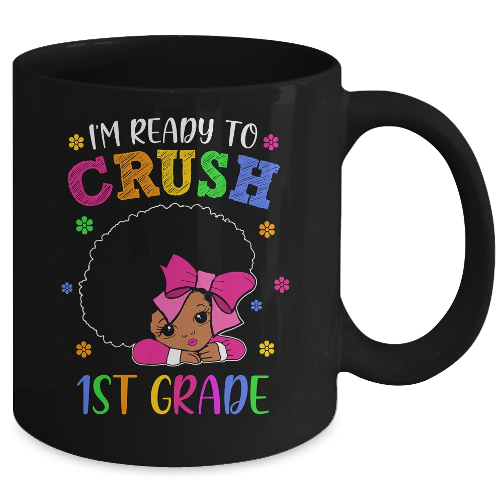 I'm Ready To Crush 1st Grade Back To School Melanin Mug | siriusteestore