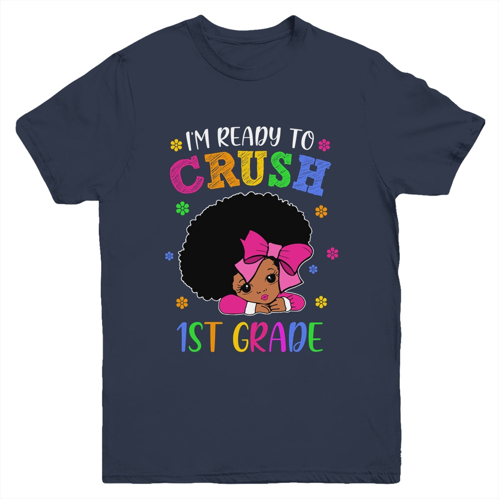 I'm Ready To Crush 1st Grade Back To School Melanin Youth Shirt | siriusteestore