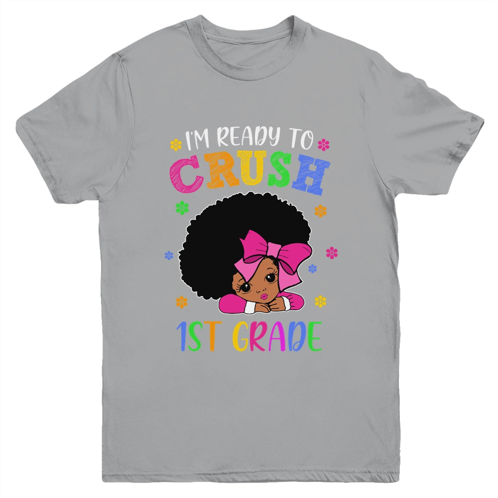 I'm Ready To Crush 1st Grade Back To School Melanin Youth Shirt | siriusteestore