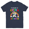I'm Ready To Crush 1st Grade Unicorn Back To School Youth Shirt | siriusteestore