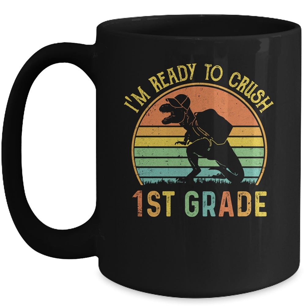 I'm Ready To Crush 1st T Rex Dinosaur Back to School Boys Mug | siriusteestore
