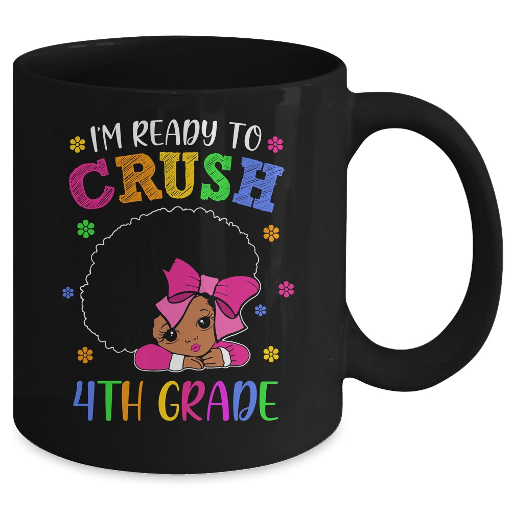 I'm Ready To Crush 4th Grade Back To School Melanin Mug | siriusteestore