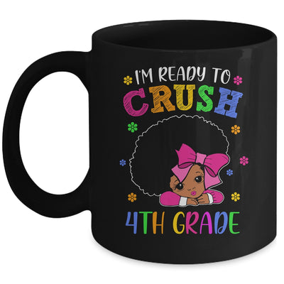 I'm Ready To Crush 4th Grade Back To School Melanin Mug | siriusteestore