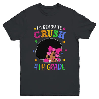 I'm Ready To Crush 4th Grade Back To School Melanin Youth Shirt | siriusteestore