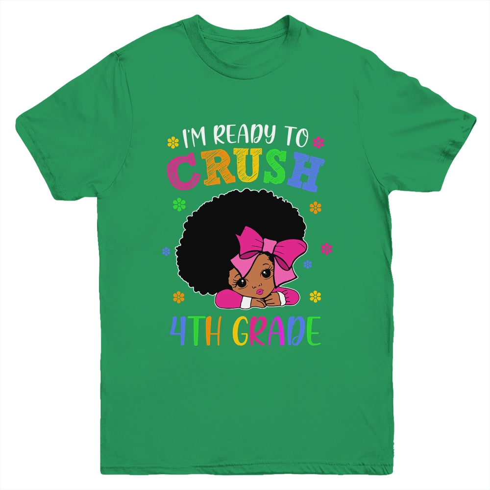 I'm Ready To Crush 4th Grade Back To School Melanin Youth Shirt | siriusteestore