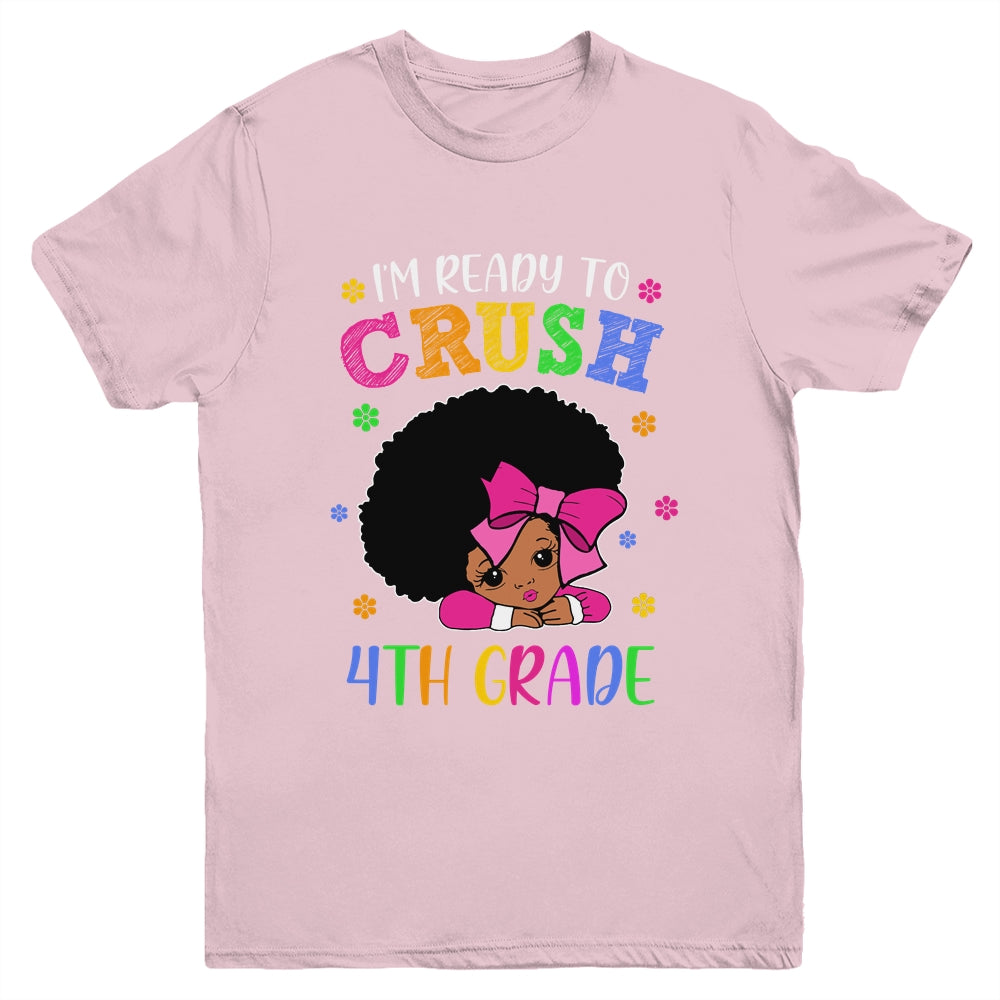 I'm Ready To Crush 4th Grade Back To School Melanin Youth Shirt | siriusteestore