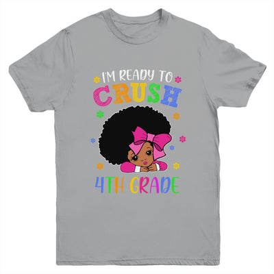 I'm Ready To Crush 4th Grade Back To School Melanin Youth Shirt | siriusteestore