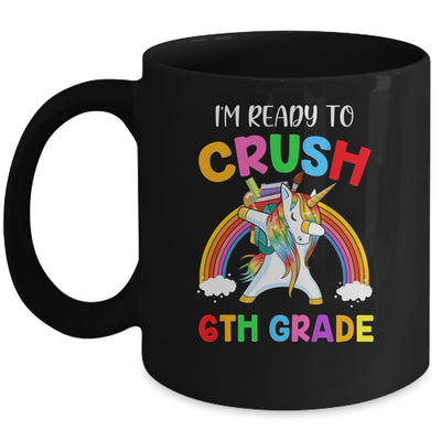 I'm Ready To Crush 6th Grade Unicorn Back To School Mug | siriusteestore
