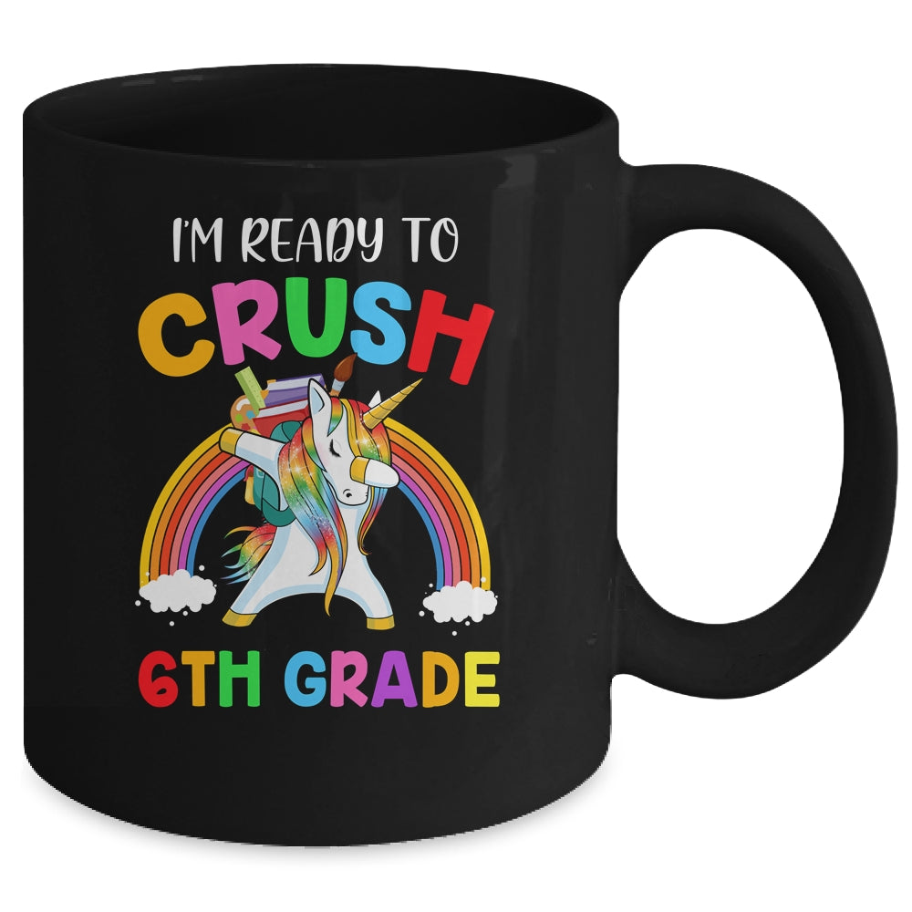 I'm Ready To Crush 6th Grade Unicorn Back To School Mug | siriusteestore
