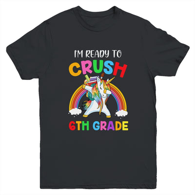 I'm Ready To Crush 6th Grade Unicorn Back To School Youth Shirt | siriusteestore