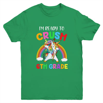 I'm Ready To Crush 6th Grade Unicorn Back To School Youth Shirt | siriusteestore