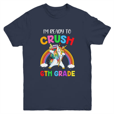 I'm Ready To Crush 6th Grade Unicorn Back To School Youth Shirt | siriusteestore