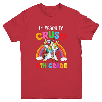 I'm Ready To Crush 6th Grade Unicorn Back To School Youth Shirt | siriusteestore