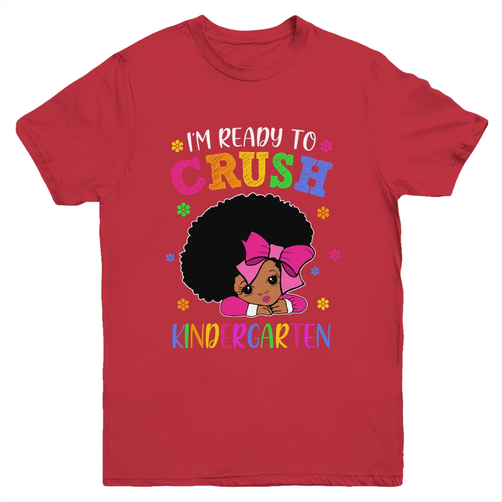 I'm Ready To Crush Kindergarten Back To School Melanin Youth Shirt | siriusteestore