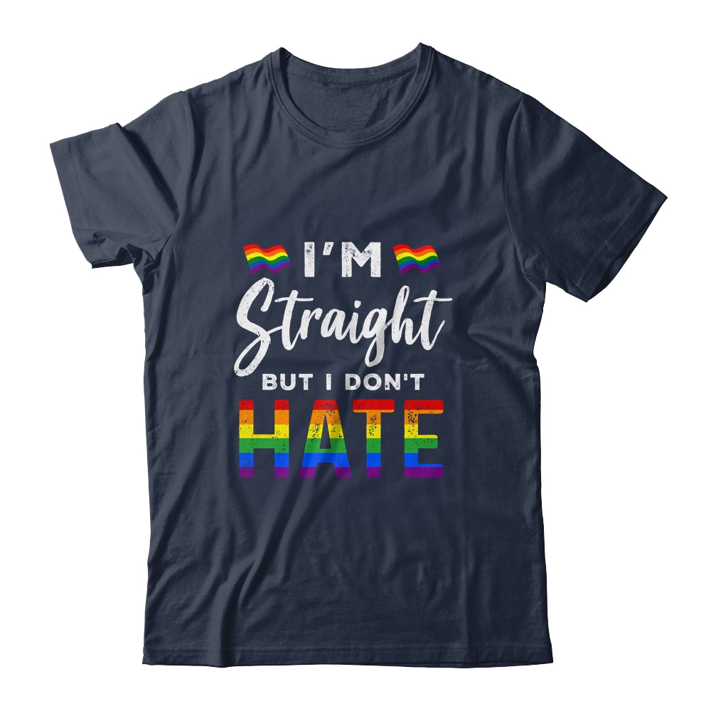 I'm Straight But I Dont Hate Rainbow LGBT Gay Pride Month Shirt & Hoodie | siriusteestore