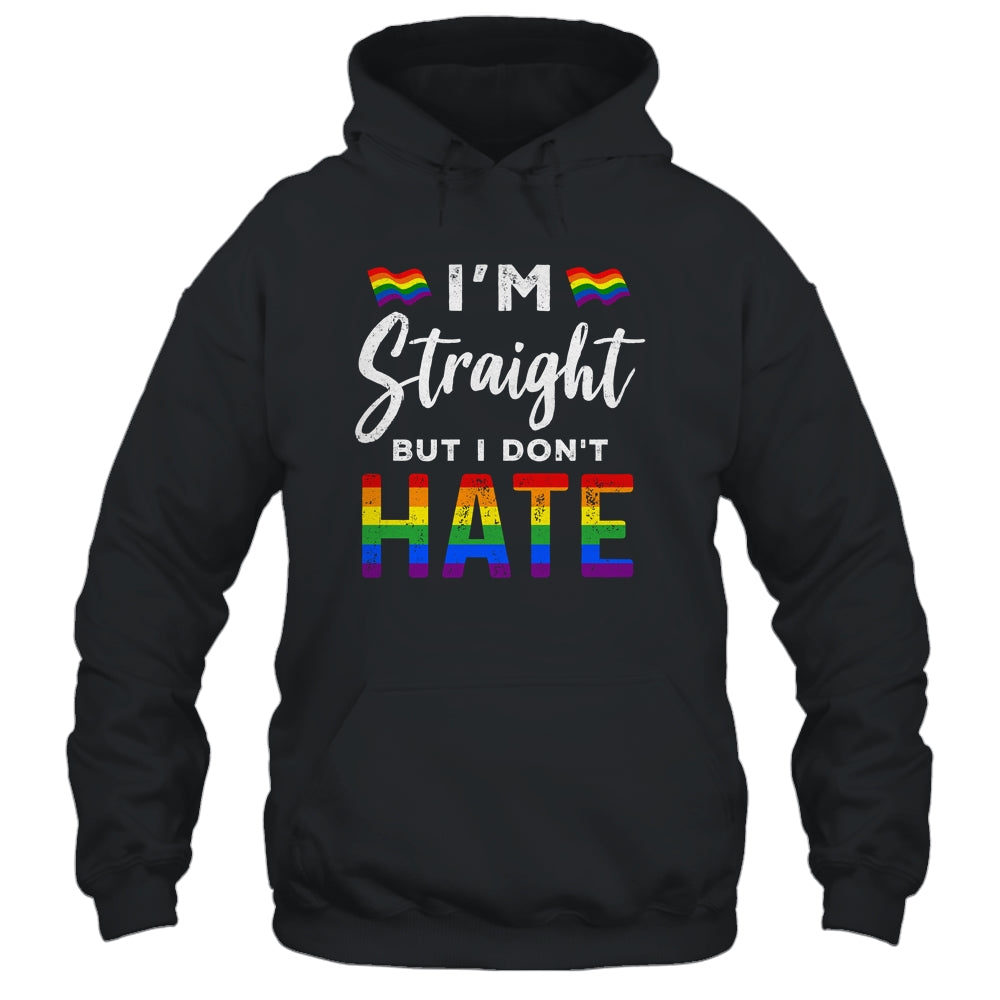 I'm Straight But I Dont Hate Rainbow LGBT Gay Pride Month Shirt & Hoodie | siriusteestore