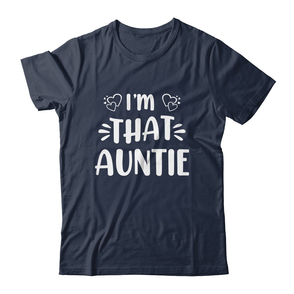 I'm That Auntie Funny Shirt & Tank Top | siriusteestore