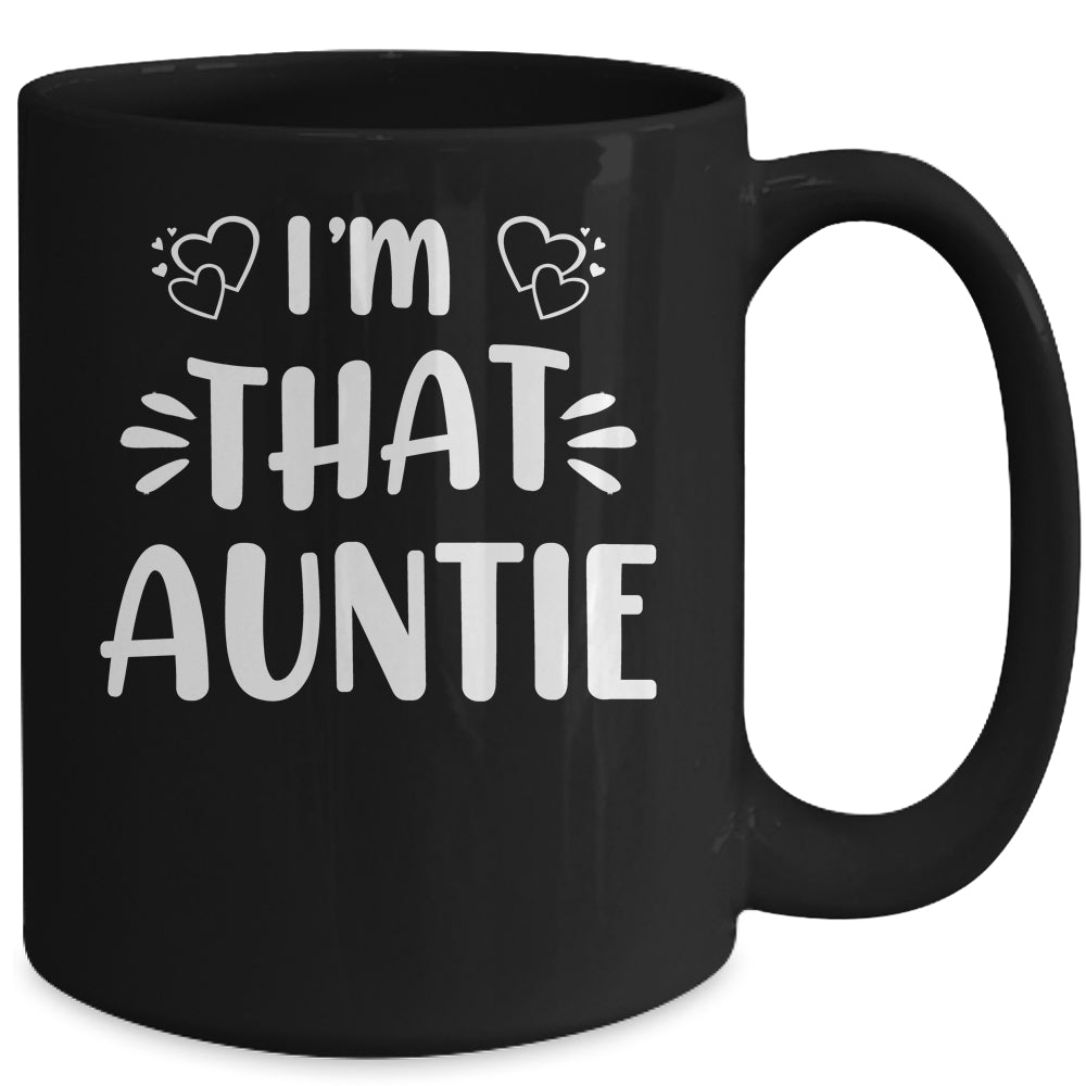 I'm That Auntie Funny Mug | siriusteestore